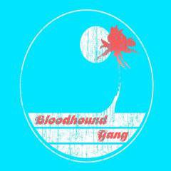 Bloodhound Gang : Screwing You on the Beach at Night